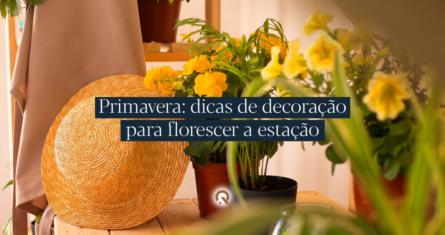 Decoração na primavera: 5 dicas para florescer a estação na sua casa ...